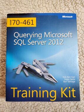 Microsoft Press Querying Microsoft SQL Server 2012 Training Kit Exam 70-461 Book